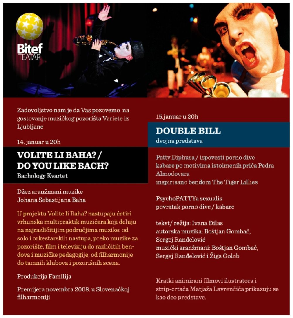 U Bitef teatru 14. i 15. januara od 20 časova gostuje muzičko pozorište Variete iz Ljubljane sa predstavama Volite li Baha? i dvojnom predstavom Patty Diphusa i PsychoPATTYa sexualis