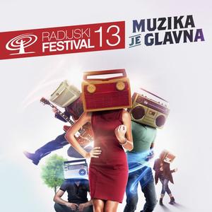 Radijski festival 2013.: Ove jeseni muzika je glavna!