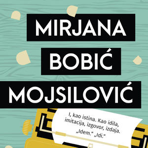 Glossy poklanja novi roman autorke bestselera Mirjane Bobić Mojsilović - Azbuka mog života