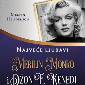 Glossy vam poklanja novi roman Melvina Hendersona- Merilin Monro i Džon F. Kenedi
