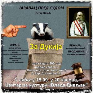 ZA DUKIJA! Podržite humanitarnu akciju dolaskom na predstavu "Jazavac pred sudom", u subotu 15. septembra