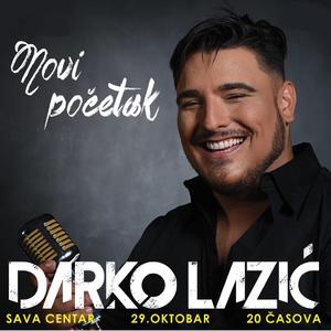 Spektakularni koncert Darka Lazića "Novi početak" zakazan je za 29. oktobar u Sava Centru