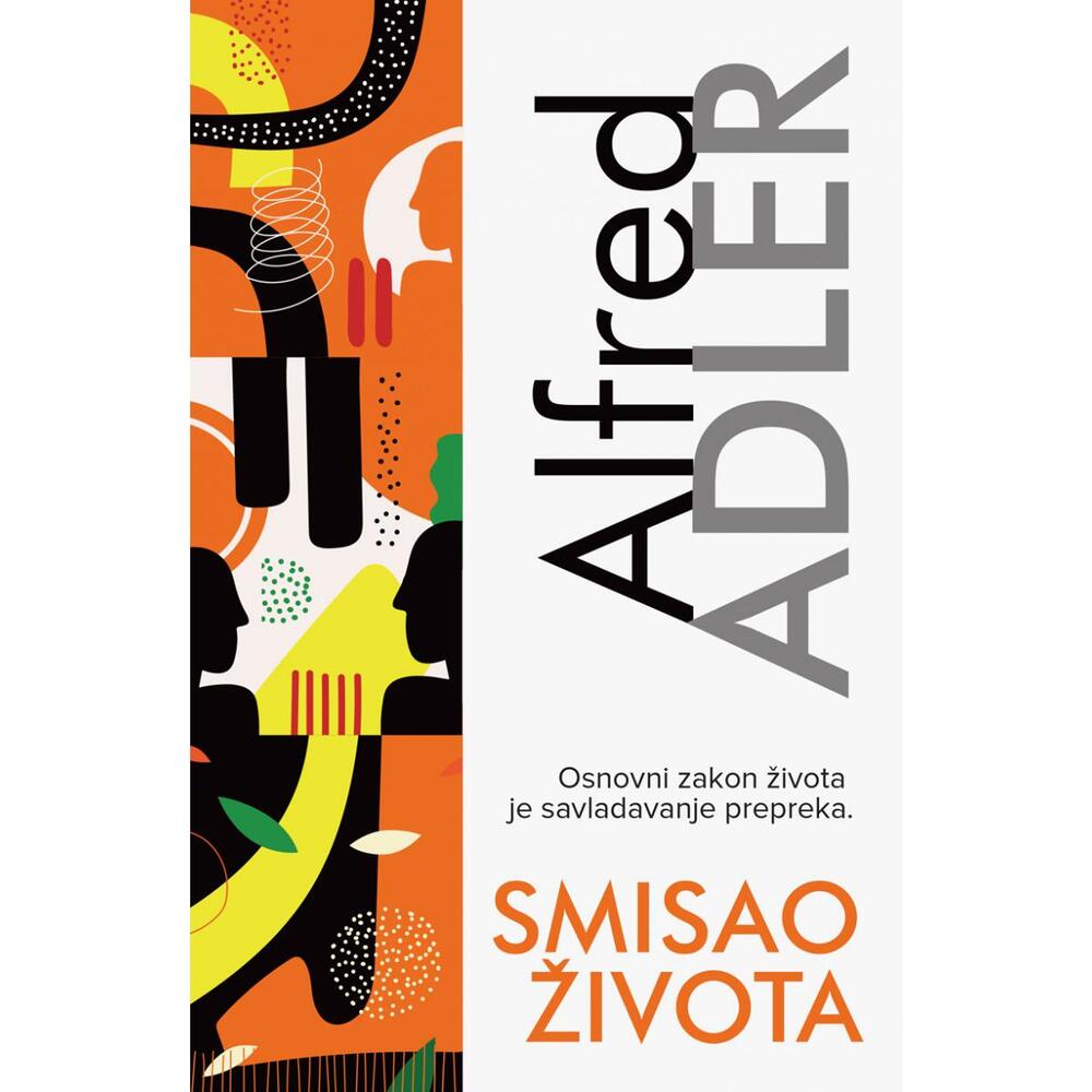 SMISAO ŽIVOTA ALFRED ADLER 