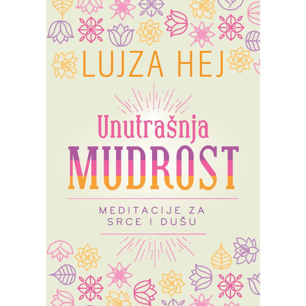 LUJZA HEJ UNUTRAŠNJA MUDROST