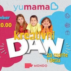 YuMama vas zove na Kreativni dan za mame i decu!