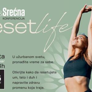 Konferencija Reset Life magazina Lepa&Srećna: Poboljšajte zdravlje, usporite starenje i živite duže